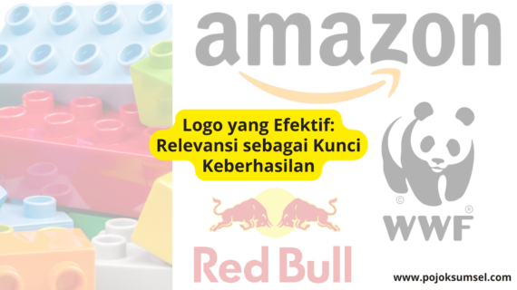 Logo yang Efektif: Relevansi sebagai Kunci Keberhasilan