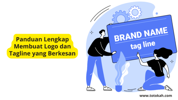 Panduan Lengkap Membuat Logo dan Tagline yang Berkesan